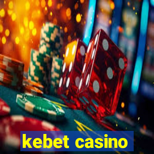 kebet casino